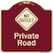 Signmission Designer Series-Private Road With No Outlet Symbol Burgungy, 18" x 18", BU-1818-9773 A-DES-BU-1818-9773 - alternate 1